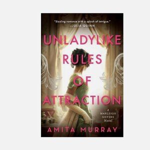 Unladylike Rules of Attraction: A Marleigh Sisters Novel